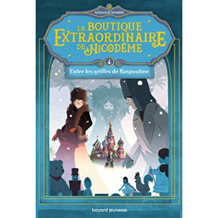 Avis La boutique extraordinaire de Nicodème - Tome 04 - Entre les griffes de Raspoutine BAYARD JEUNESSE 1