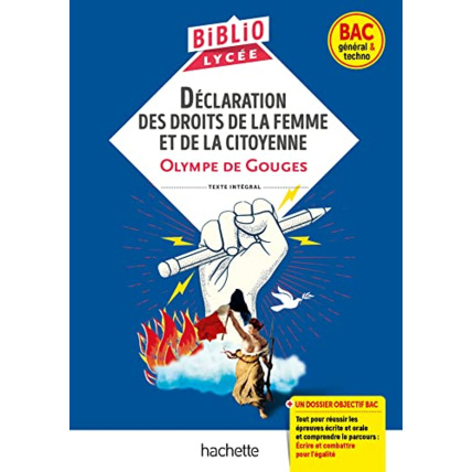 Avis Bibliolycée - Déclaration des droits de la femme et de la citoyenne, de Gouges - BAC 2024: Parcours : Ecrire et combattre pour l'égalité Hachette Éducation 1
