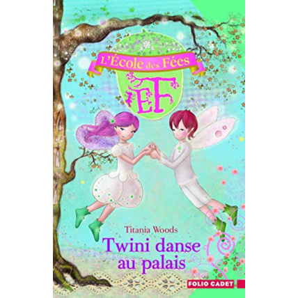 Avis Livre L'École Des Fées - 11. Twini Danse Au Palais - Folio Cadet - Dès 8 Ans GALLIMARD JEUNESSE 1
