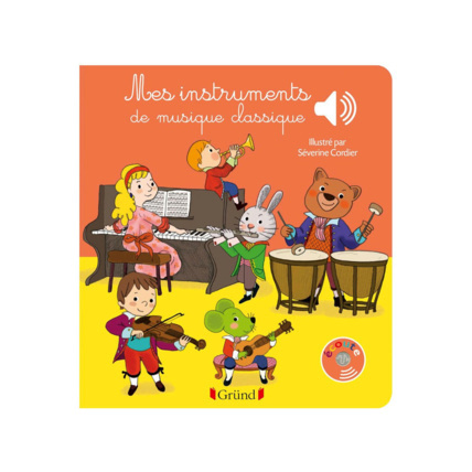 Avis Livre sonore Mes instruments de musique classique Gründ 1