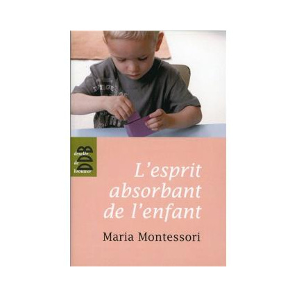 Avis Livre L'esprit absorbant de l'enfant - Maria Montessori Desclée De Brouwer 1