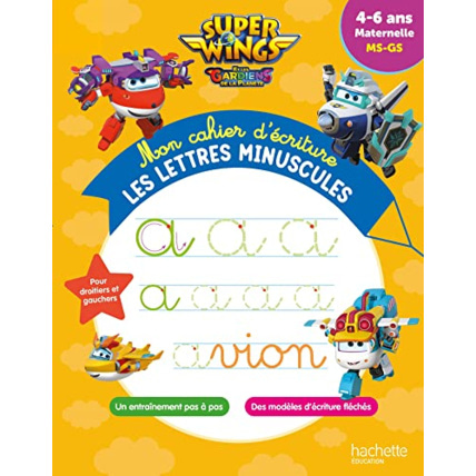 Avis Super Wings - Mon cahier d'écriture - Les lettres minuscules (4-6 ans) Hachette Éducation 1