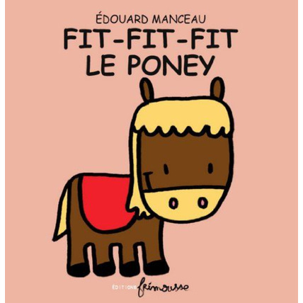 Avis Fit-Fit-Fit le Poney EDITIONS FRIMOUSSE 1