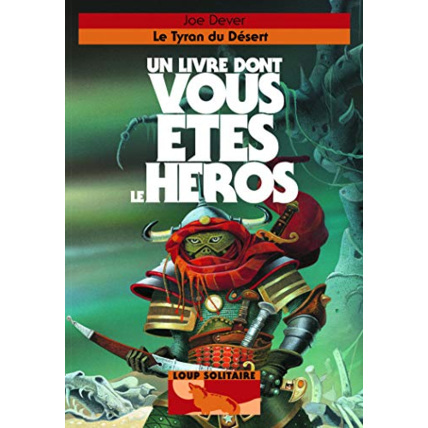 Avis Livre Le Tyran Du Desert - Un Livre Dont Vous Etes Le Heros - Loup Solitaire 5 GALLIMARD JEUNESSE 1