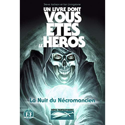 Avis Livre La Nuit Du Nécromancien - Un Livre Dont Vous Êtes Le Héros - Défis Fantastiques GALLIMARD JEUNESSE 1
