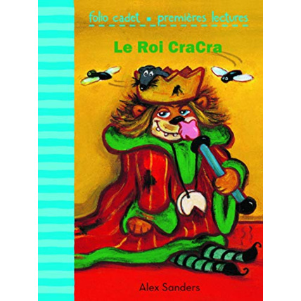Avis Livre Le Roi Cracra - Folio Cadet Premieres Lectures - De 6 À 8 Ans GALLIMARD JEUNESSE 1