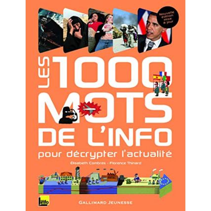 Avis Livre Les 1000 Mots De L'Info: Pour Décrypter L'Actualité GALLIMARD JEUNESSE 1