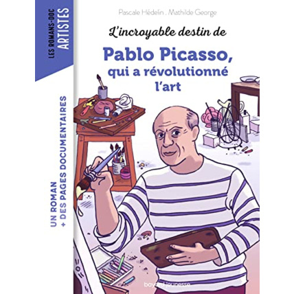 Avis L'incroyable destin de Pablo Picasso - qui a révolutionné l'art BAYARD JEUNESSE 1