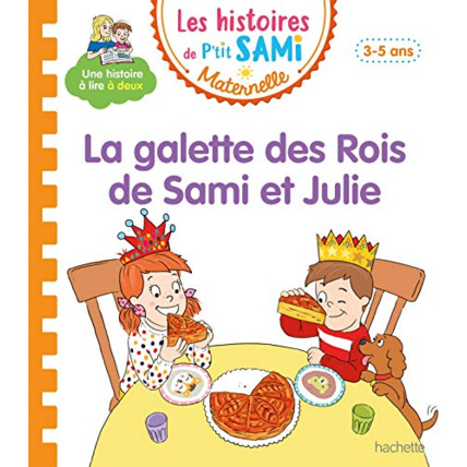 Avis Les histoires de P'tit Sami Maternelle (3-5 ans) : La galette des rois de Sami et Julie Hachette Éducation 1