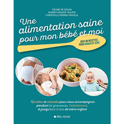 Avis Livre Une alimentation saine pour mon bébé et moi Éditions Albin Michel 1