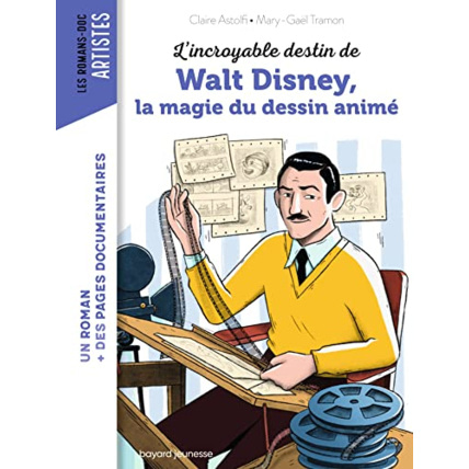 Avis L'incroyable destin de Walt Disney - la magie du dessin animé BAYARD JEUNESSE 1