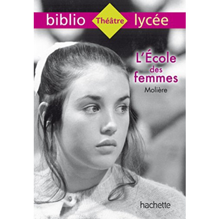 Avis Bibliolycée - L'École des femmes Hachette Éducation 1