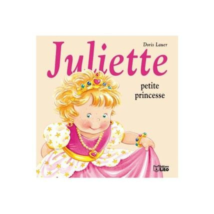 Avis Livre Juliette petite princesse Éditions Lito 1