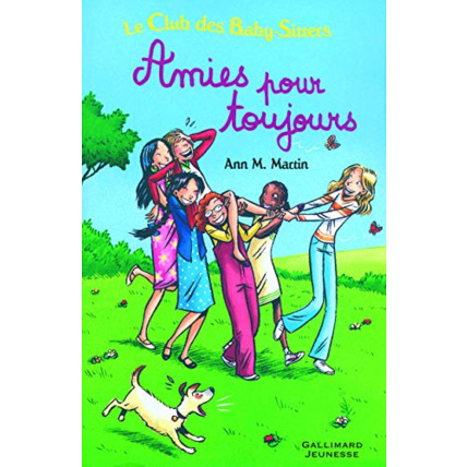 Avis Livre Le Club Des Baby-Sitters. Amies Pour Toujours GALLIMARD JEUNESSE 1