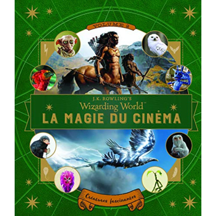 Avis Livre Le Monde Des Sorciers De J.K. Rowling • La Magie Du Cinéma. Créatures Fascinantes GALLIMARD JEUNESSE 1