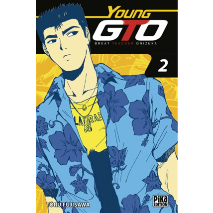 Avis GTO - Young GTO Tome 2 PIKA ÉDITION 1