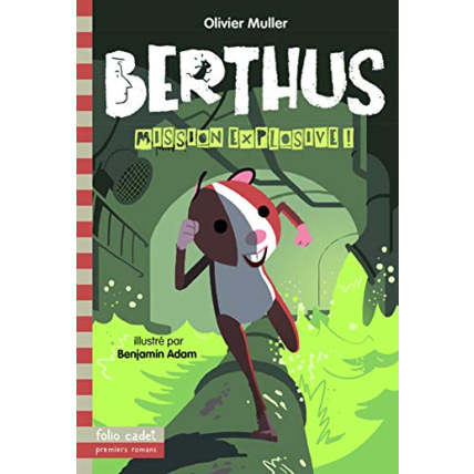 Avis Livre Berthus - 2. Mission Explosive! - Folio Cadet Premiers Romans - Dès 8 Ans GALLIMARD JEUNESSE 1