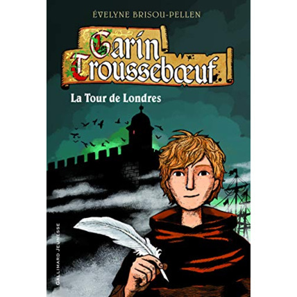 Avis Livre Garin Troussebœuf, Xii : La Tour De Londres GALLIMARD JEUNESSE 1