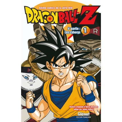 Avis Dragon Ball Z - 4e partie - Tome 1 - Les cyborgs GLENAT 1
