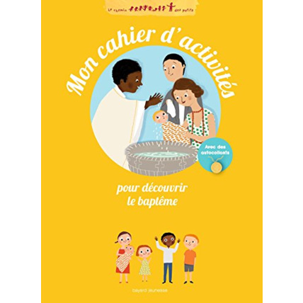 Avis Mon cahier d'activités pour découvrir le baptême BAYARD JEUNESSE 1