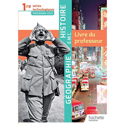 Avis Histoire-Géographie-EMC 1re séries technologiques - Livre du professeur - Éd. 2019 Hachette Éducation 1