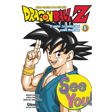 Avis Dragon Ball Z - 8e partie - Tome 6 - Le combat final contre Majin Boo GLENAT 1