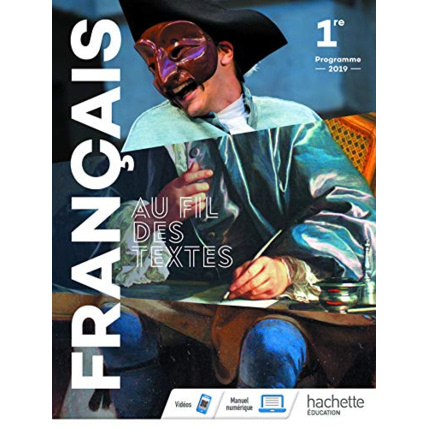 Avis Au fil des textes Français 1re - Livre élève - Éd. 2019 Hachette Éducation 1
