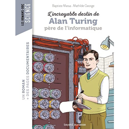 Avis L'incroyable destin d'Alan Turing - père de l'informatique BAYARD JEUNESSE 1