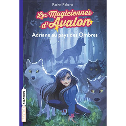 Avis Les magiciennes d'Avalon - Tome 03 - Adriane au pays des Ombres BAYARD JEUNESSE 1