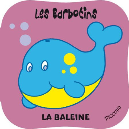 Avis Livre de bain La Baleine EDITIONS PICCOLIA 1