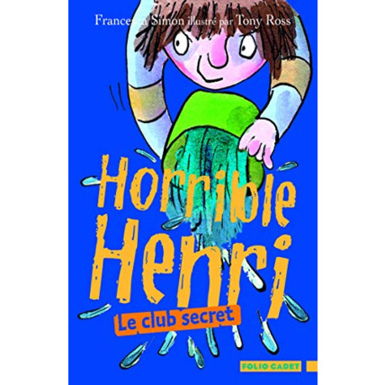 Avis Livre Horrible Henri - 2. Le Club Secret - Folio Cadet - Dès 7 Ans GALLIMARD JEUNESSE 1