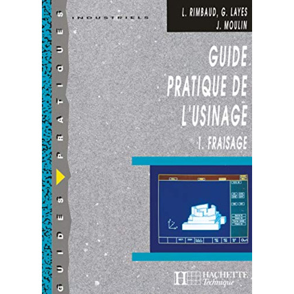 Avis Guide pratique de l'usinage, 1 Fraisage - Livre élève - Ed.2006 Hachette Éducation 1
