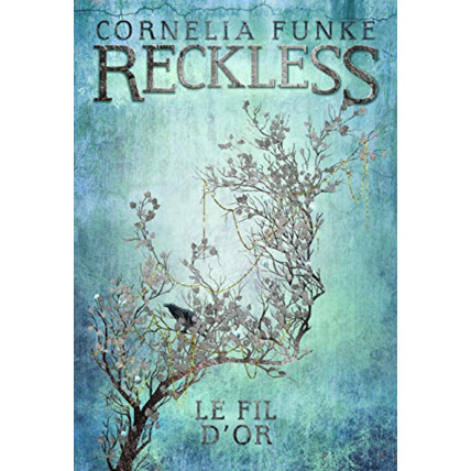 Avis Livre Reckless Tome 3 - Le Fil D'Or GALLIMARD JEUNESSE 1