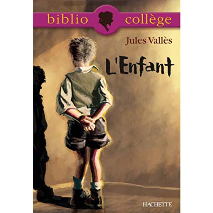Avis Bibliocollège - L'Enfant, Jules Vallès Hachette Éducation 1