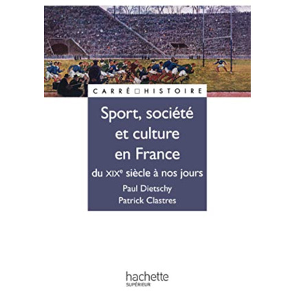 Avis Sport, Société et culture en France - Du XIXe à nos jours Hachette Éducation 1