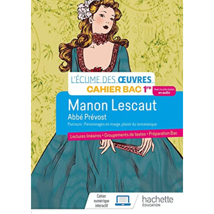 Avis Français 1re - Oeuvre intégrale Manon Lescaut - Cahier élève - Ed. 2022 Hachette Éducation 1