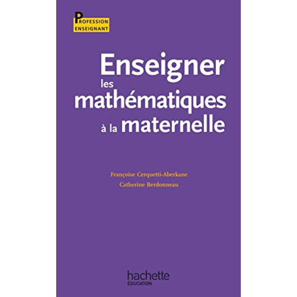 Avis Enseigner les mathématiques à l'école à la maternelle Hachette Éducation 1