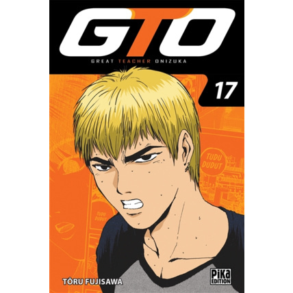 Avis GTO Tome 17 PIKA ÉDITION 1