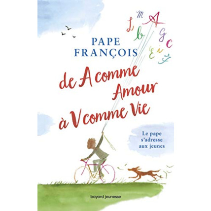 Avis De A comme Amour à V comme Vie BAYARD JEUNESSE 1