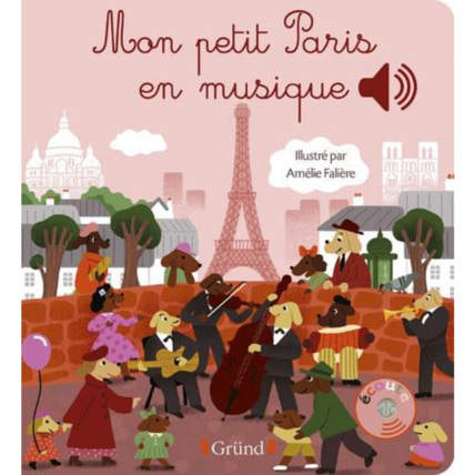 Avis Livre Mon petit Paris en musique Gründ 1