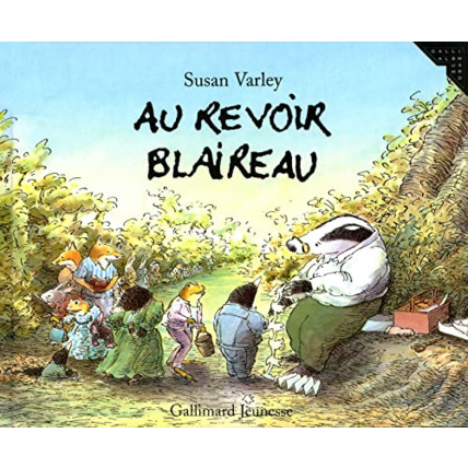 Avis Livre Au Revoir Blaireau GALLIMARD JEUNESSE 1