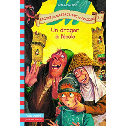 Avis Livre L'École Des Massacreurs De Dragons 10. Un Dragon À L'École - Folio Cadet Premiers Romans - Dès 8 Ans GALLIMARD JEUNESSE 1
