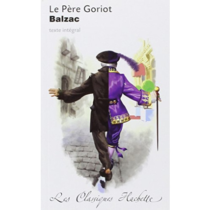 Avis Classique Hachette - Le Père Goriot, Honoré de Balzac Hachette Éducation 1