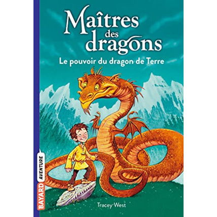 Avis Maîtres des dragons - Tome 01 - Le pouvoir du dragon de Terre BAYARD JEUNESSE 1