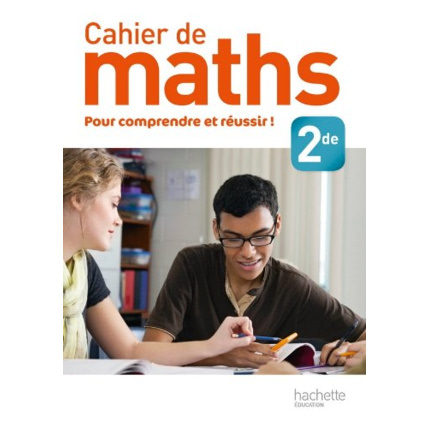 Avis Cahier de maths 2de - édition 2013 Hachette Éducation 1