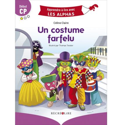Avis Livre Un costume farfelu - Apprendre à lire avec Les Alphas ÉDITIONS RÉCRÉALIRE 1