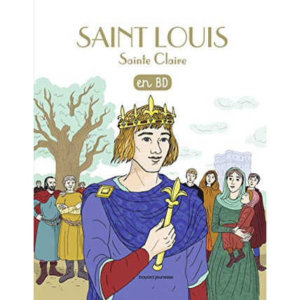 Avis Saint Louis, Sainte Claire, en BD BAYARD JEUNESSE 1