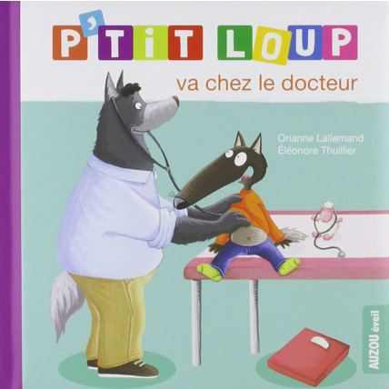 Avis Livre P'tit Loup va chez le docteur EDITIONS AUZOU 1