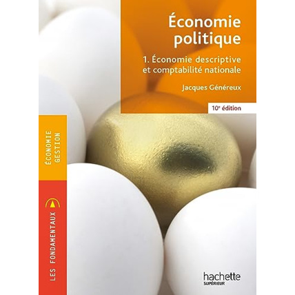 Avis Fondamentaux - Économie politique 1. Economie descriptive et comptabilité (10 e édition) Hachette Éducation 1