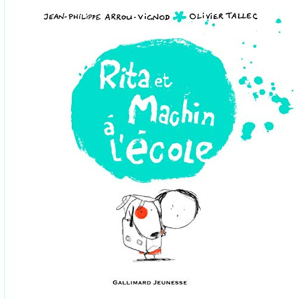 Avis Livre Rita Et Machin A L'Ecole GALLIMARD JEUNESSE 1